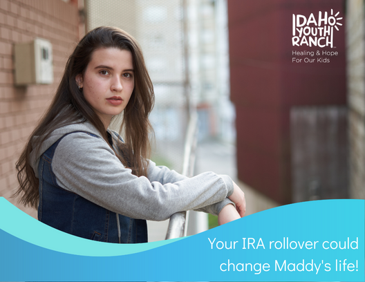 Your IRA rollover can change Maddys life! Your IRA rollover can change Maddys life!